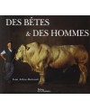 Des bÃªtes et des hommes Yann Arthus-Bertrand Ã‰ditions de la MartiniÃ¨re